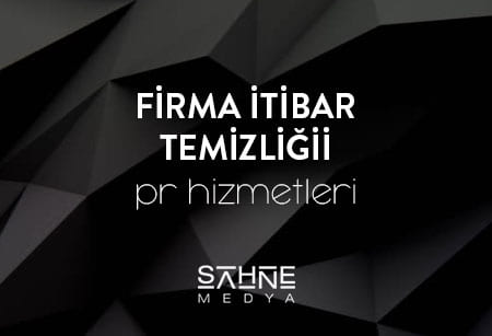 Firma İtibar Temizliği