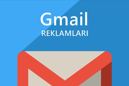 Gmail Reklamları Yayın Süreci