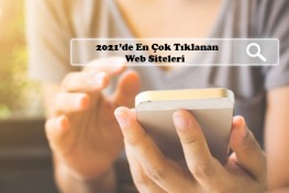 2021’de En Çok Tıklanan Web Siteleri Açıklandı! | Sahne Medya